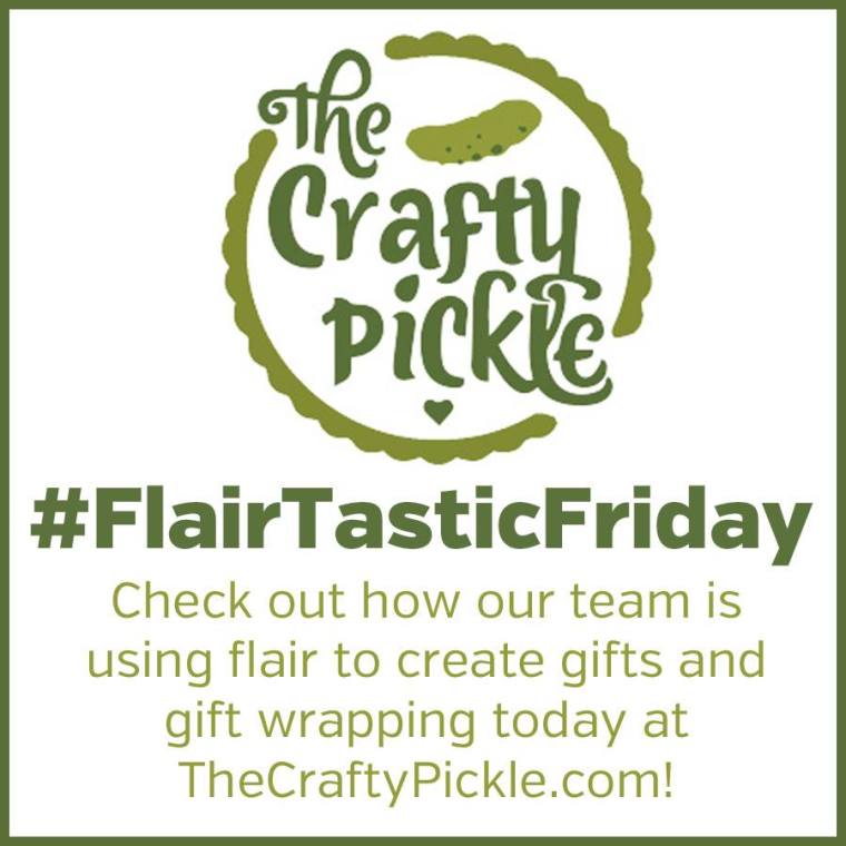 Gifts using Flair @thecraftypickle.com #FlairTasticFriday